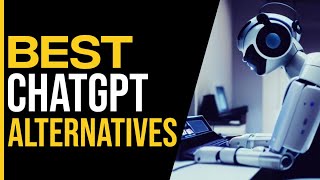5 Chatgpt Alternative To Use (MUST WATCH) Tools Better Than Chatgpt 