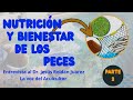 PARTE 3 //NUTRICION Y BIENESTAR DE LOS PECES / EXPLICA EL Dr. JESÚS ROLDAN JUAREZ MEDICO VETERINARIO