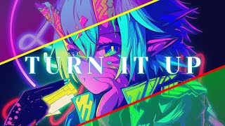 Nightcore - Turn It Up (TOBU)
