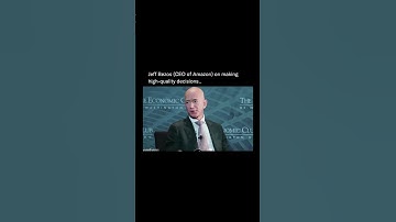 Jeff Bezos on making a high-quality decisions.