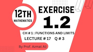 LECTURE # 17 || CHAPTER # 1 FUNCTIONS AND LIMITS || EXERCISE #1.2|| QUESTION # 3 ||XII YEAR F.SC-ICS