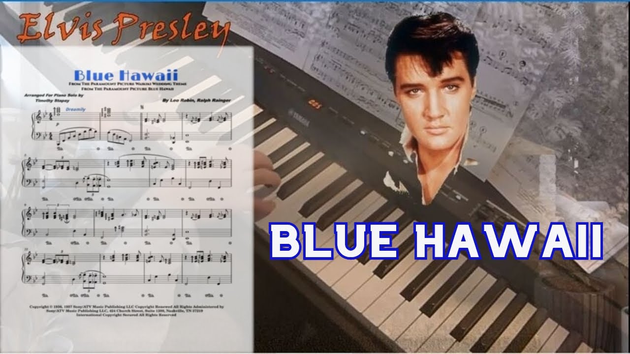Blue Hawaii (Elvis Presley) Piano Cover - YouTube