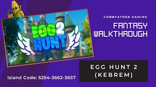 Egg Hunt 2 Fantasy Area Walkthrough - 5254-3662-3657 - Kebrem - Fortnite Creative Map #egghunt2 Egg Hunt 2 Fantasy Area Walkthrough - 5254-3662-3657 - Kebrem - Fortnite Creative Map #egghunt2