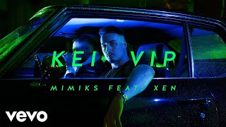 Watch Mimiks Kei VIP feat Xen video