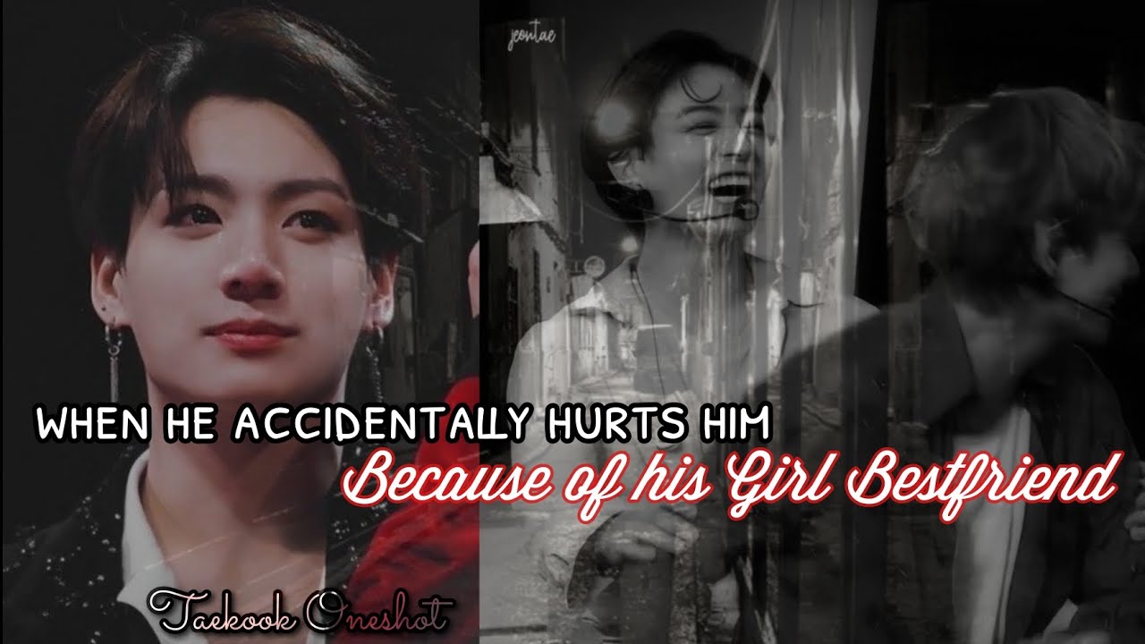 When he accidentally hurts him because of his Girl BestFriend[ᴛᴀᴇᴋᴏᴏᴋ ғғ]  /READ PINNED COMMENT/