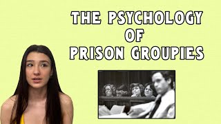 PRISON GROUPIES: Why some women seek out aggressive men