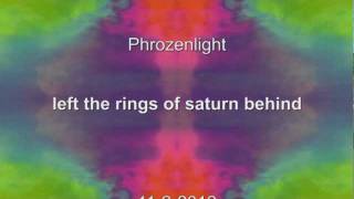 Phrozenlight -  left the rings of saturn behind.