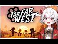 NEW FPS GAME with a bit of EVERYTHING【 FAR FAR WEST 】