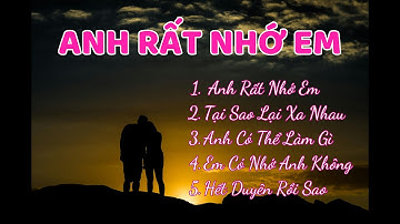 Anh Rất Nhớ Em | 5 Tuyệt Phẩm Nhạc Trữ Tình | Trái Tim Music | #music #aimusic