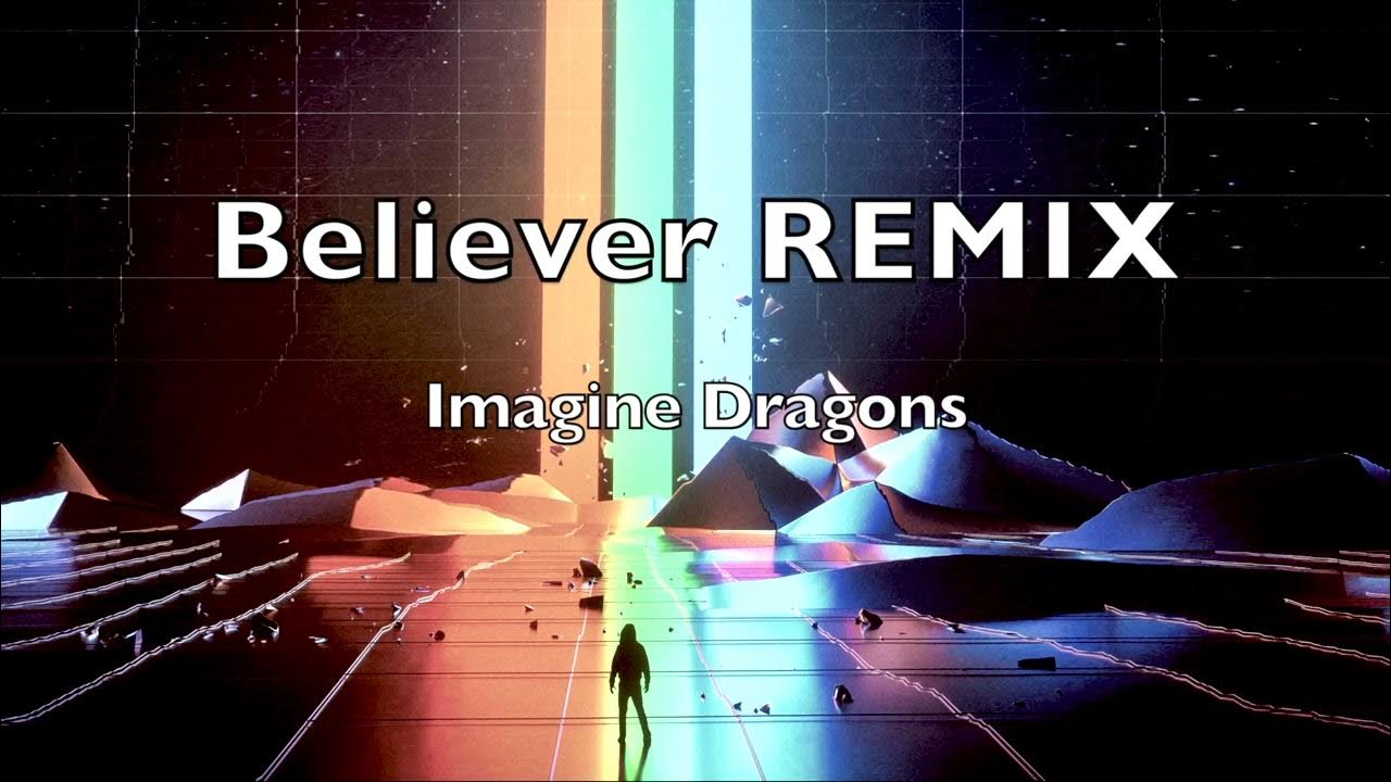 Imagine dragons - believer (dj 2man remix). Believer imagine dragons remix. музыкальная интуиция imagine dragons believer. юни беливер ремикс. Believer remix.