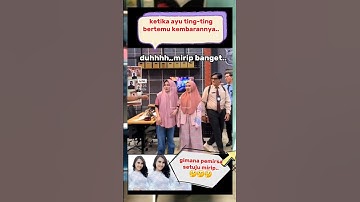 ayu ting ting ketemu kembarannya#artis #beritaterkini #shortyoutube