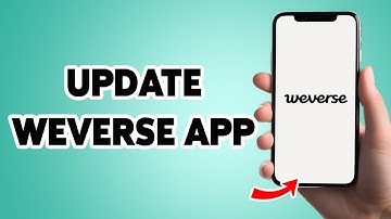 How To Update Weverse App 2025 | Get The New Weverse Updates