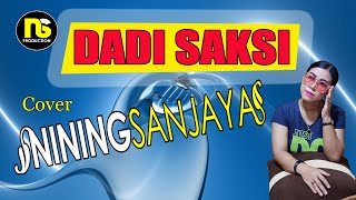 DADI SAKSI - Cover NINING SANJAYA #tarling tengdung#