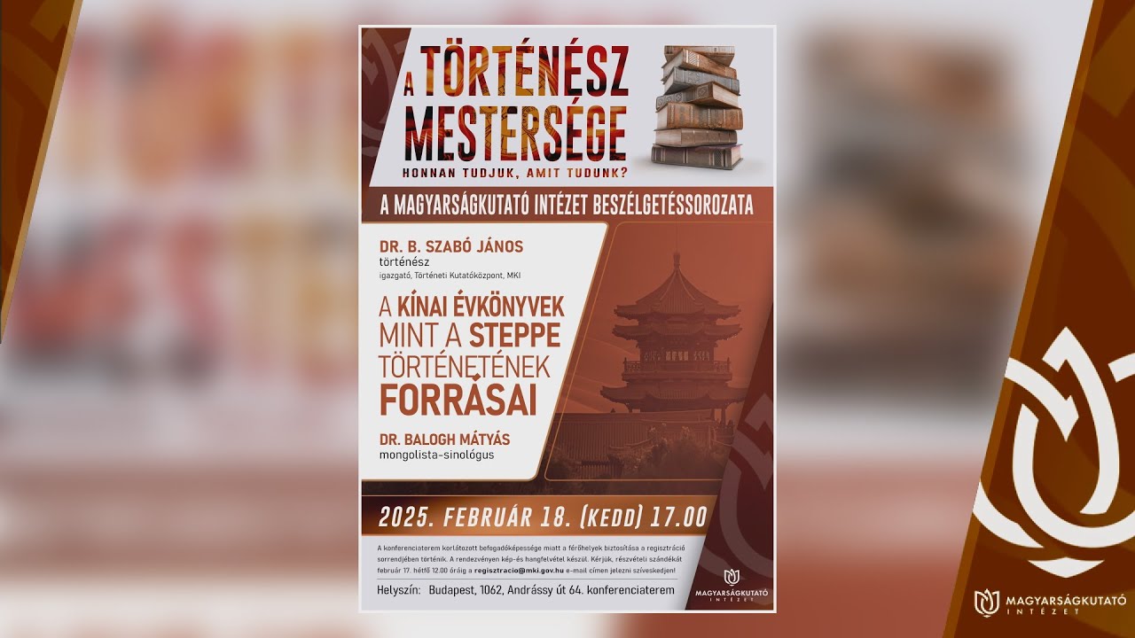 MKI | A történész mestersége:  A kínai évkönyvek mint a steppe történetének forrásai (Balogh Mátyás)
