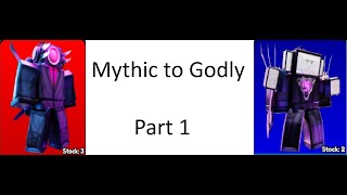 Mythic to godly part 1