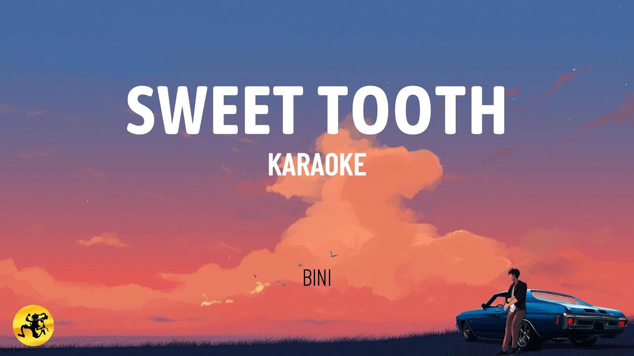 Sweet Tooth - BINI (KARAOKE)