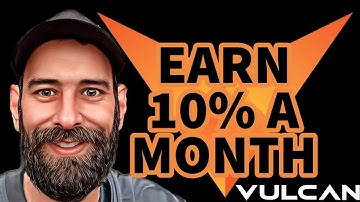 THE VULCAN BLOCKCHAIN: EARN 10% A MONTH