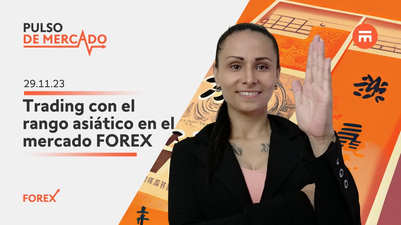 Trading con el rango asiático en el mercado FOREX | Veronica Chacon ...