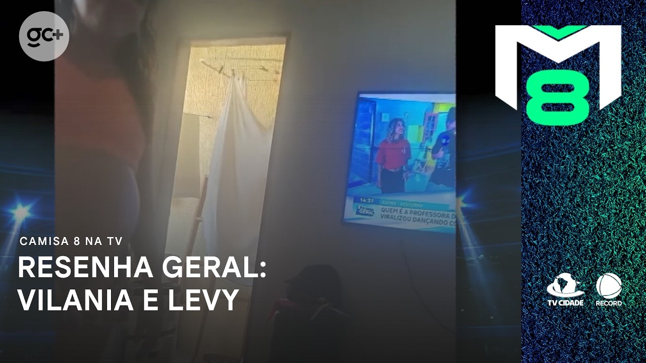 Resenha Geral do Camisa 8: Vilania com o Levy na barriga | Camisa 8 na TV