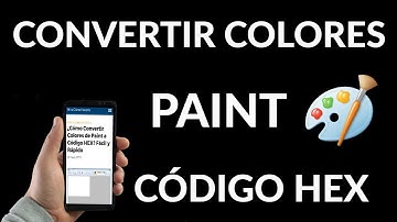 Cómo Convertir Colores de Paint a Hexadecimal
