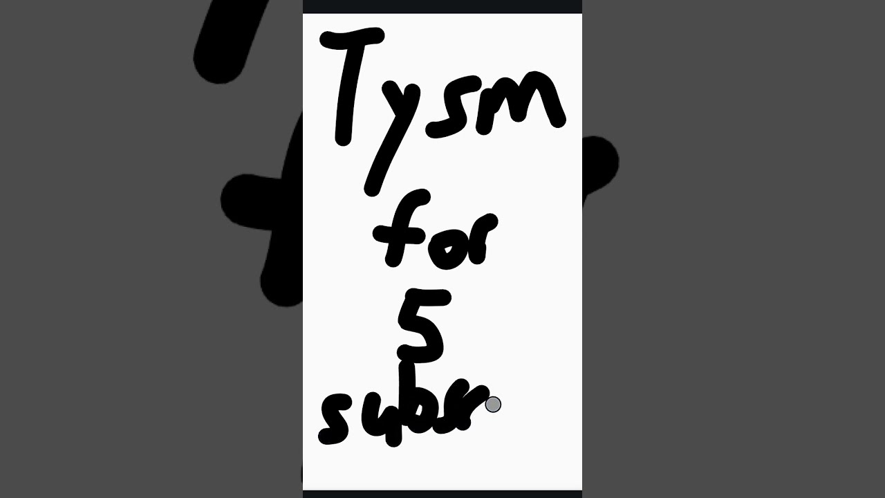 TYSM For 5 Subs 