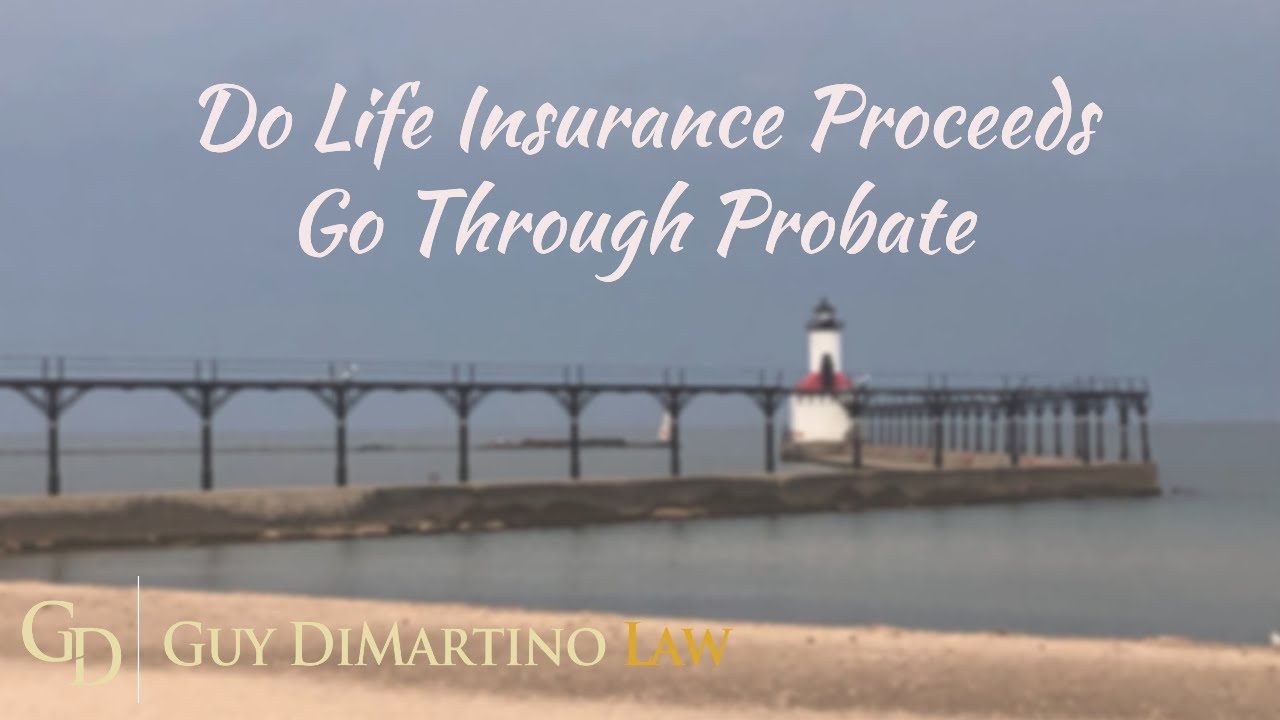 Do Your Life Insurance Proceeds Go Through Probate? YouTube