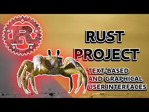 Text-Based and Graphical User Interfaces | Rust Project
