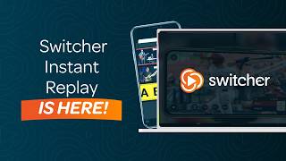 Instant Replay Is Now Available On Switcher