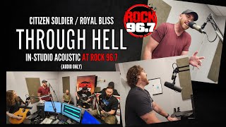 Citizen Soldier & Royal Bliss - Through Hell (Studio Acoustic at Rock 96.7)