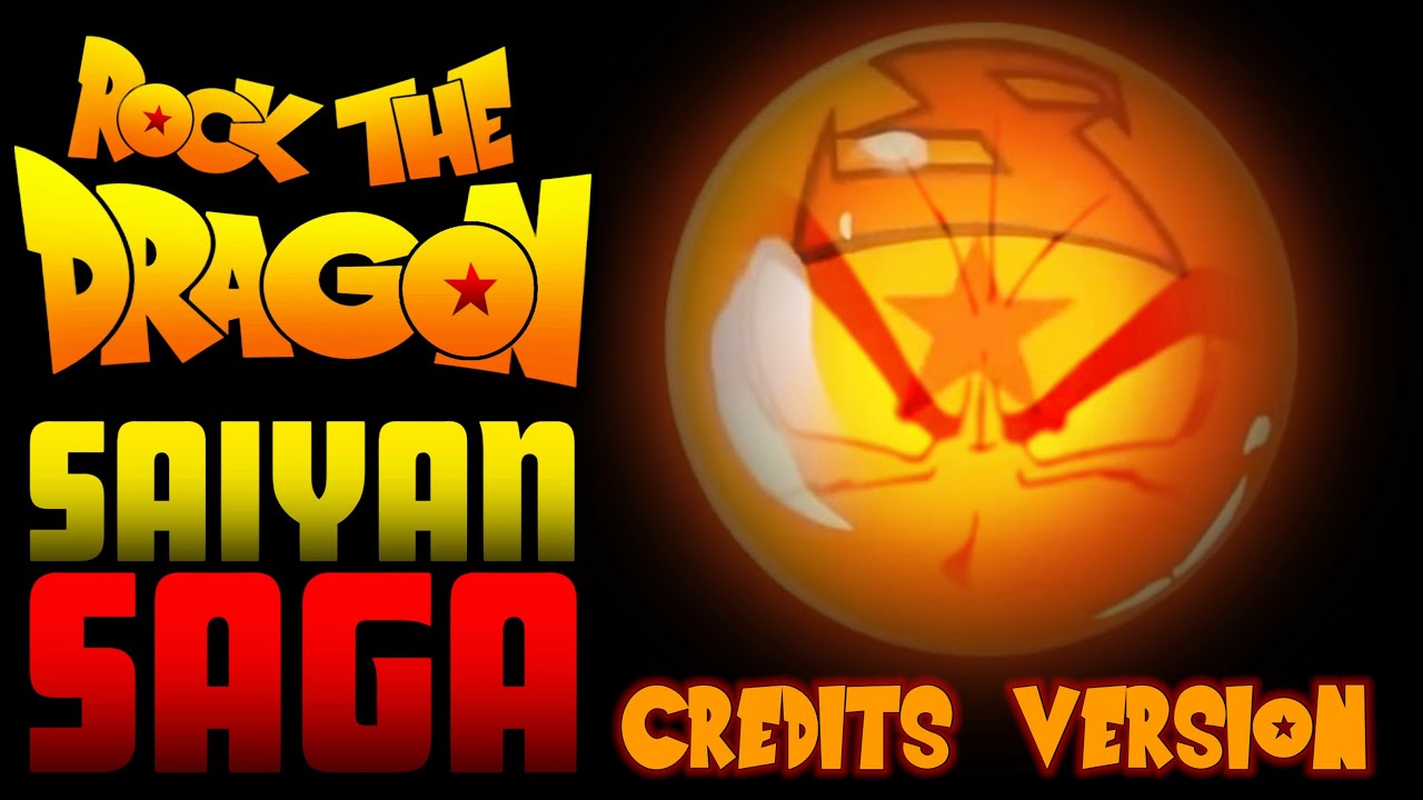 Dragon Ball Z - Rock The Dragon (Saiyan Saga Credits Version) - YouTube