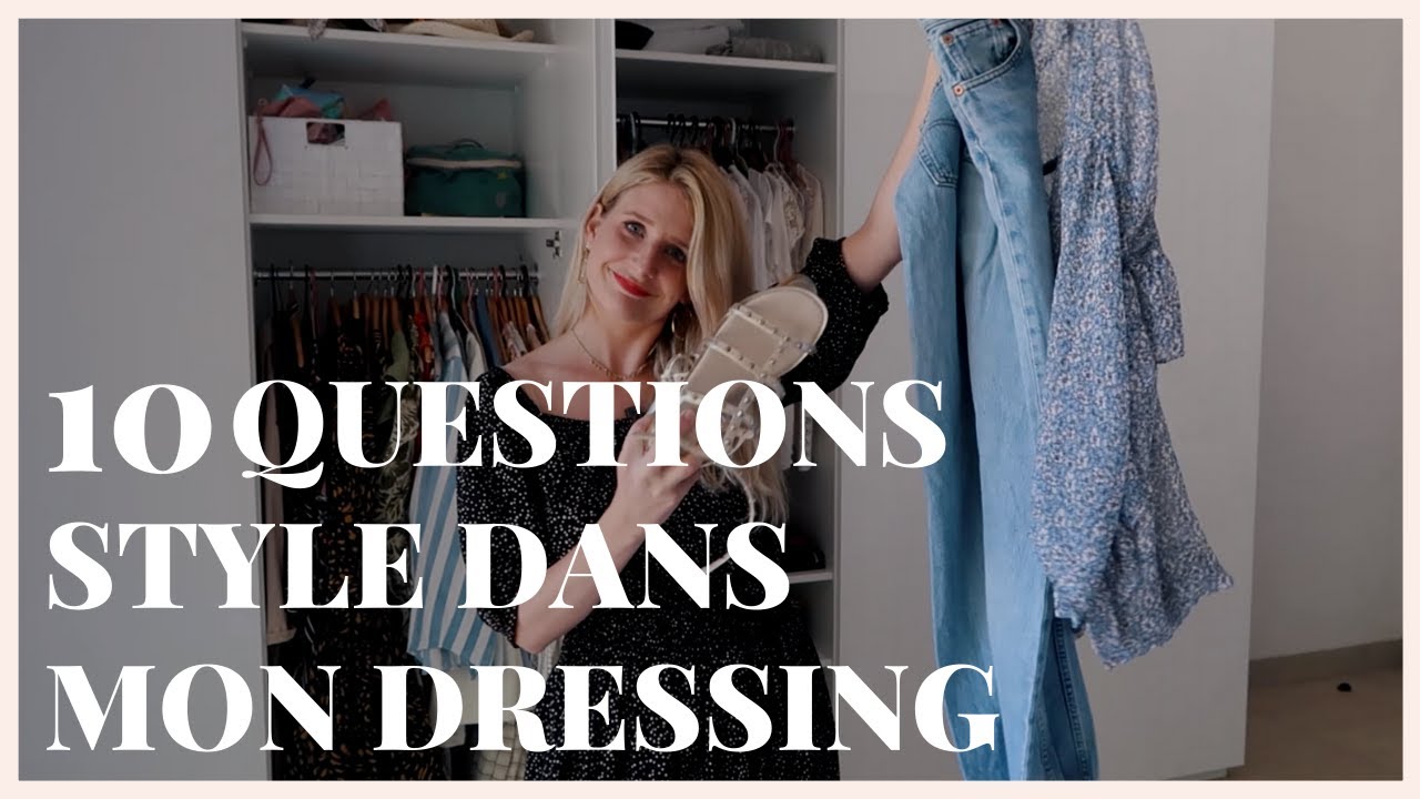 10 Questions Style Dans Mon Dressing YouTube