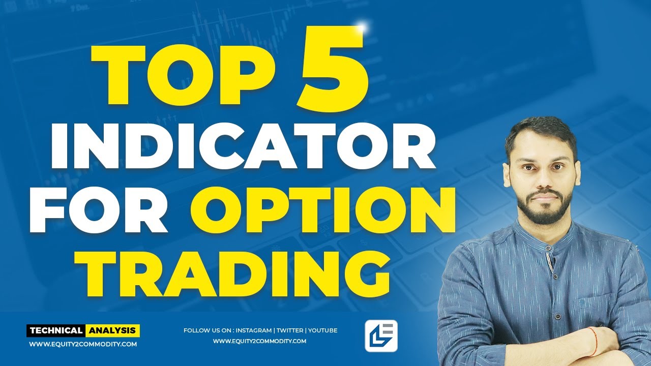 TOP 5 INDICATOR FOR OPTION TRADING | BEST INDICATOR FOR OPTIONS TRADING ...