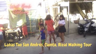 Between Maybunga Pasig and Lakas Tao San Andres Cainta Rizal (West Bank Floodway) Walking Tour