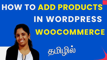 how to add products in wordpress woocommerce tamizh #wordpresstamil #woocommercetamil