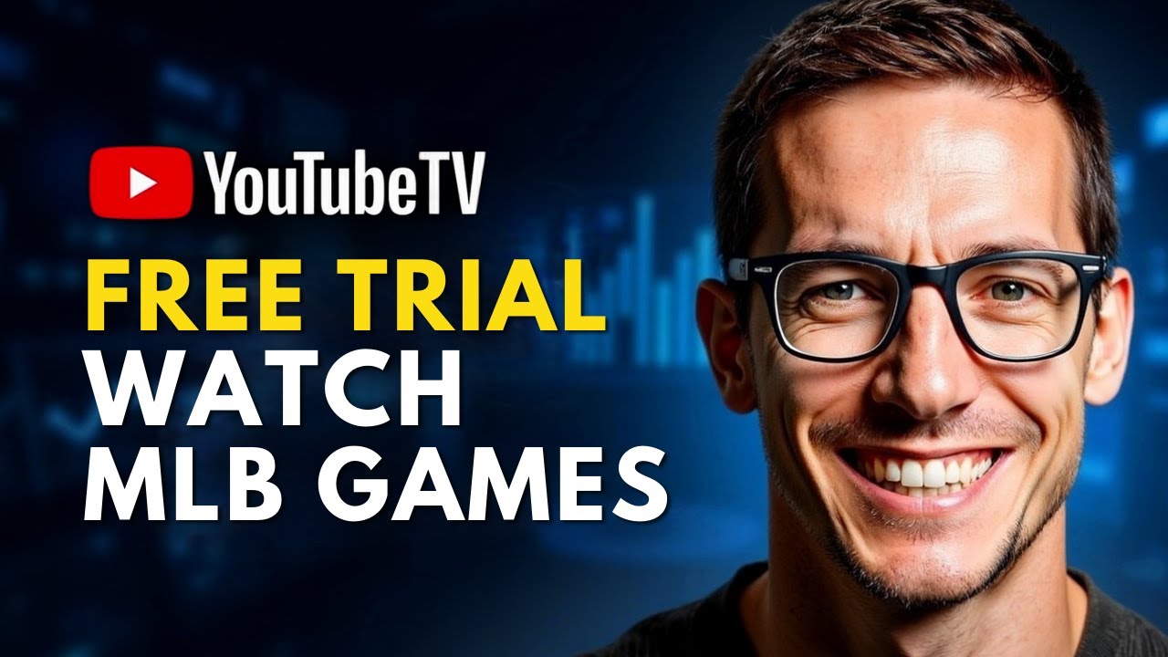 How to Watch MLB Games During YouTube TV Free Trial