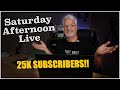 Saturday Afternoon Live | 25K SUBSCRIBERS