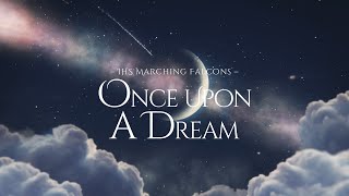 2019 IHS Marching Falcons - Once Upon A Dream
