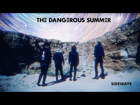 The Dangerous Summer - Sideways