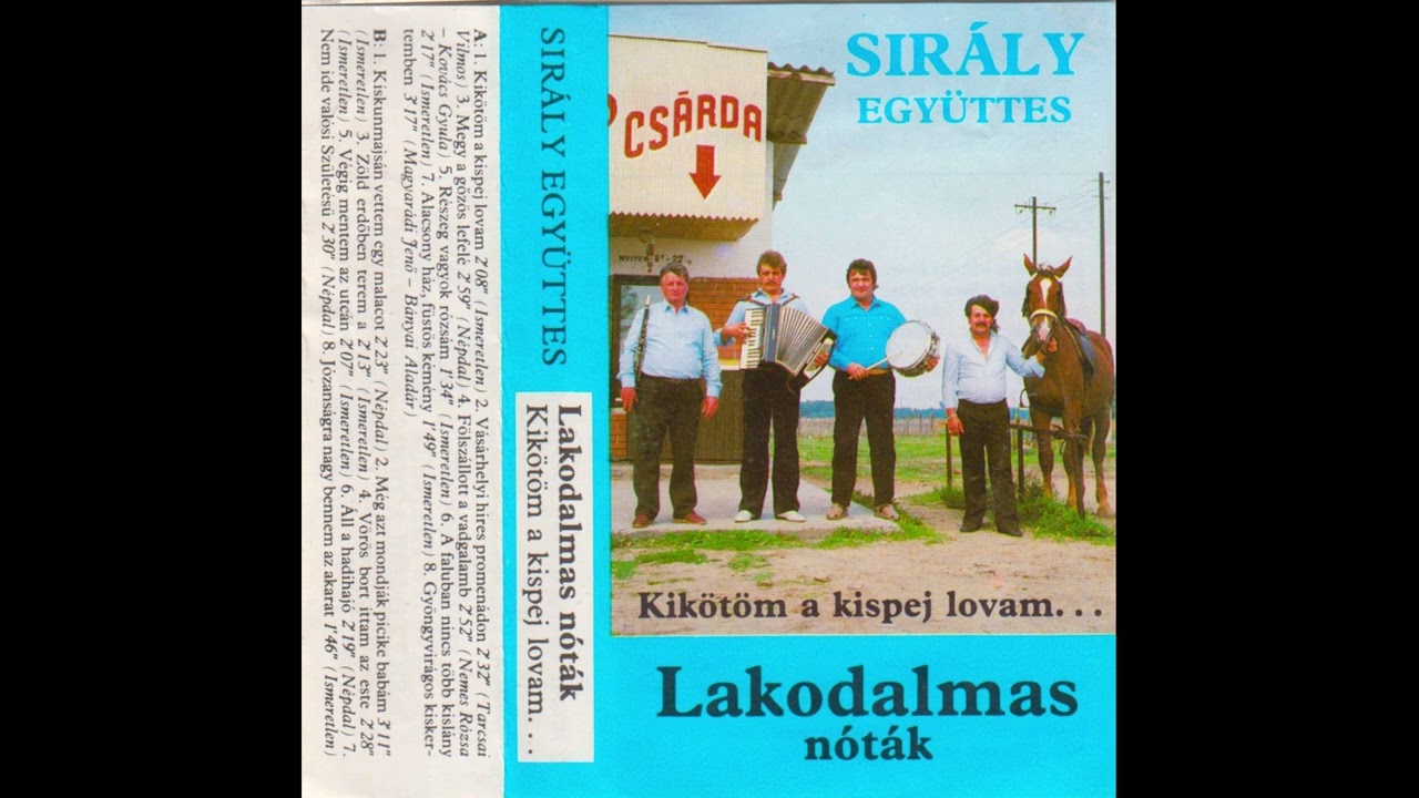 [CASS] Sirály Együttes - Kikötöm A Kispej Lovam... Lakodalmas Nótak