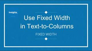 S01E11 Using MS Excel's Text-to-Column Fixed Width