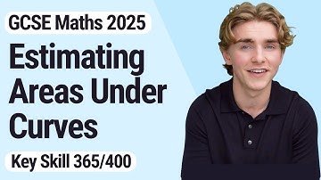 Estimating Areas Under Curves | GCSE Maths 2025 | 365/400