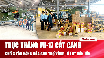 Cận cảnh trực thăng Mi-17 cất cánh chở 3 tấn hàng hóa, cứu trợ đồng bào lũ lụt tại Đắk Lắk | VNP