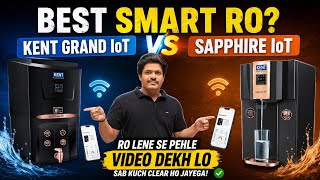 Best Smart RO? Kent Grand IoT vs Sapphire IoT Water Purifier Detailed Review @ProductHatke