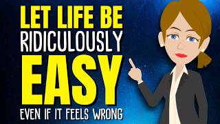 Let Life Be Ridiculously Easy… Even If It Feels Wrong ✨ Abraham Hicks 2026 Information