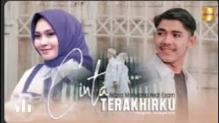 Cinta terakhirku -by Nazia Marwiana ft Ezam (lirik) #lagu hits paling dicari