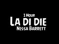 Nessa Barrett -la di die {1 Hour }