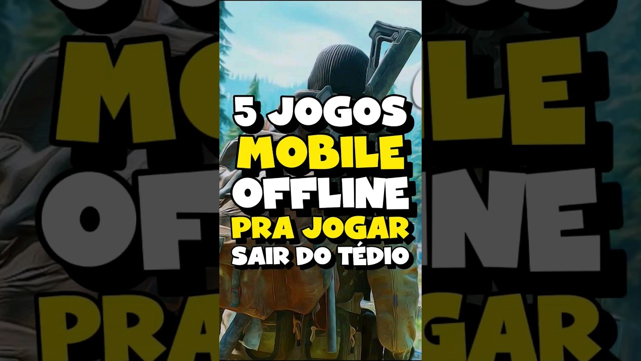 5 JOGOS MOBILE OFFLINE PRA JOGAR E SAIR DO TÉDIO! 