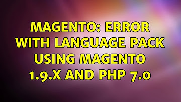 Magento: Error with language pack using Magento 1.9.x and php 7.0 (2 Solutions!!)