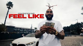 Hands Down - Feel Like (Official Video)