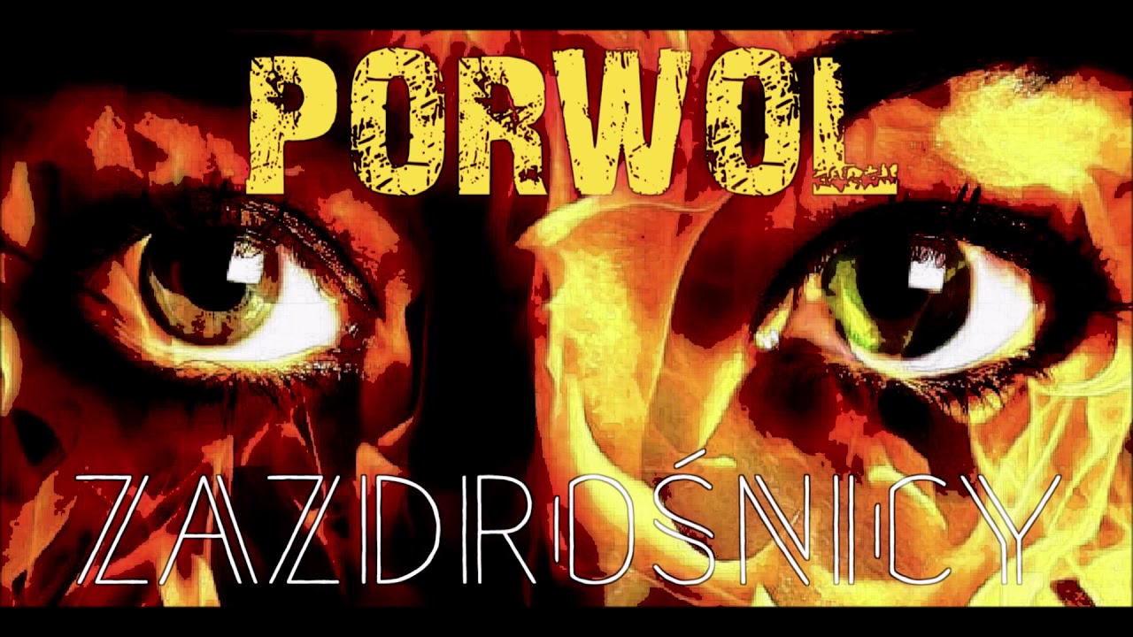 PORWOL - Zazdrośnicy